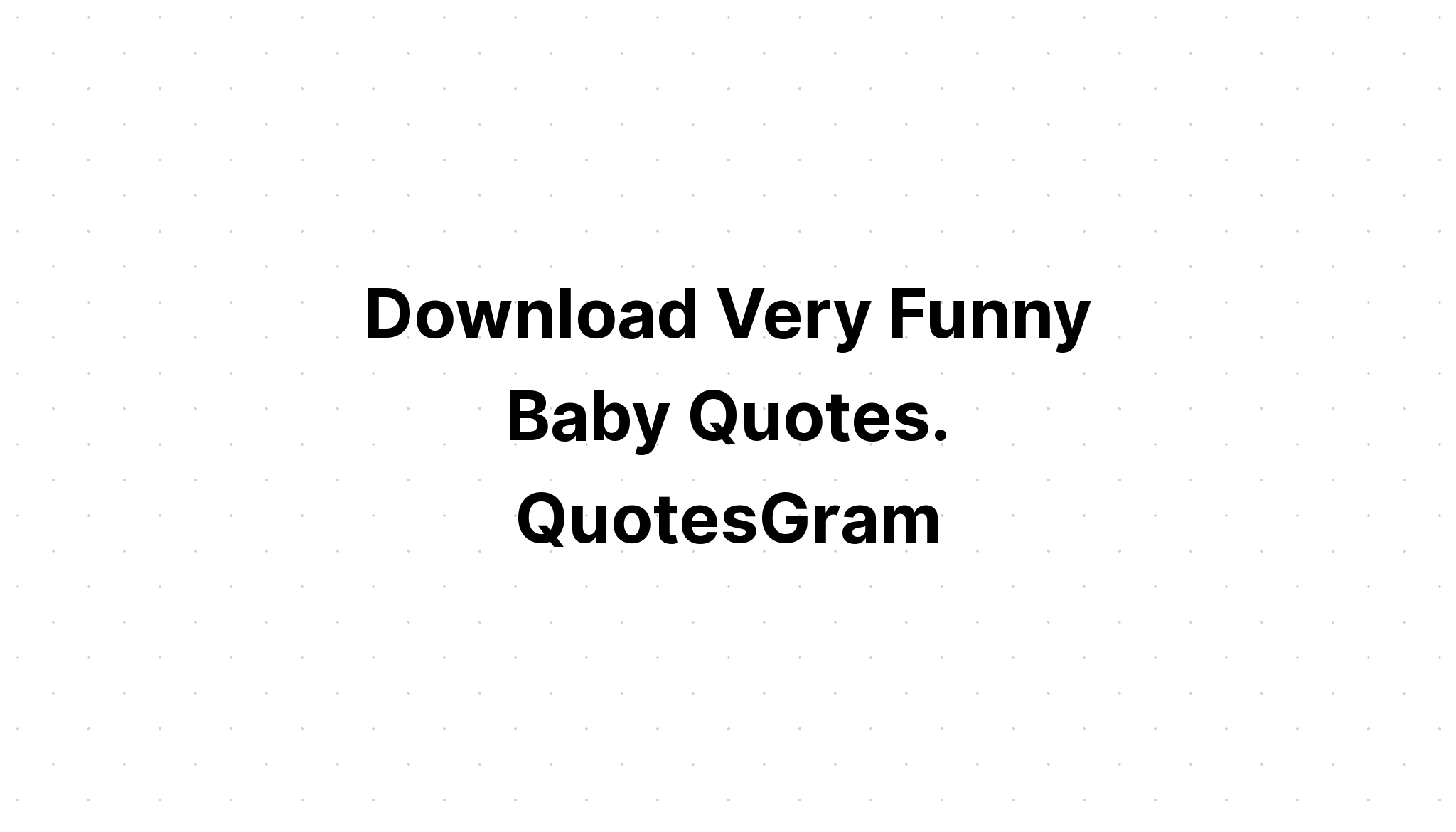 Download Funny Baby Saying Bundle?? SVG File